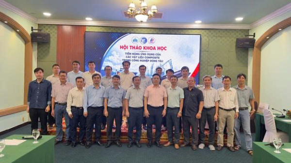HỘI THẢO KHOA HỌC: TIỀM NĂNG ỨNG DỤNG VẬT LIỆU COMPOSITE TRONG CÔNG NGHIỆP ĐÓNG TÀU
